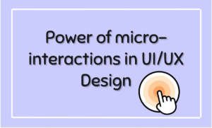 Microinteractions